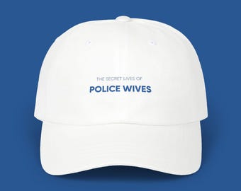 The Secret Lives of Police Wives Dad Cap | Embroidered Baseball Hat