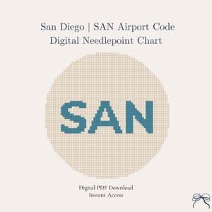 Może przedstawiać: Cyfrowy wykres do haftu krzyżykowego z kodem lotniska "SAN" w kolorze turkusowym na beżowym okrągłym tle. Tekst "San Diego | SAN Airport Code Digital Needlepoint Chart" znajduje się u góry, a "Digital PDF Download Instant Access" u dołu.
