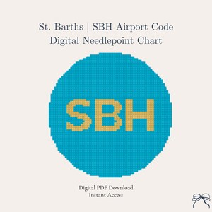 Może przedstawiać: Cyfrowy wzór haftu krzyżykowego z turkusowym okręgiem i złotymi literami "SBH". Tekst brzmi "St. Barths | SBH Airport Code Digital Needlepoint Chart". Poniżej znajduje się "Digital PDF Download Instant Access".
