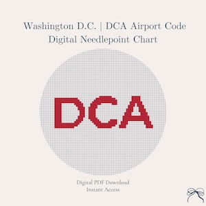 Könnte beinhalten: Ein digitales Kreuzstichmuster mit dem Flughafen-Code DCA in Rot, vor einem weißen, strukturierten kreisförmigen Hintergrund. Der Text lautet "Washington D.C. | DCA Airport Code Digital Needlepoint Chart." Auch die Worte "Digital PDF Download Instant Access" sind sichtbar.