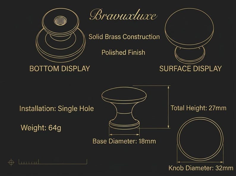 K&ouml;nnte beinhalten: Diagramm eines Messing-Schrankknaufs mit dem Text "Bravuxluxe". Der Knauf hat eine polierte Oberfl&auml;che und besteht aus massivem Messing. Die Gesamth&ouml;he betr&auml;gt 27 mm, der Basisdurchmesser 18 mm und der Knaufdurchmesser 32 mm. Installation: Einzelloch. Gewicht: 64g.