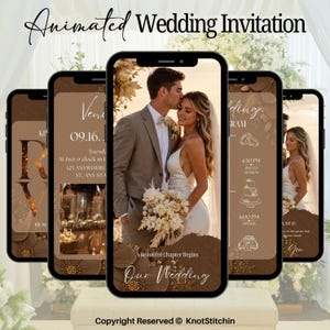 May include: A digital animated wedding invitation displayed on multiple smartphone screens. The design features a warm brown color palette, floral accents, and photographs of a couple. Text includes "Animated Wedding Invitation," "Our Wedding," "A Beautiful Chapter Begins," and event details like dates, times, and a program schedule.