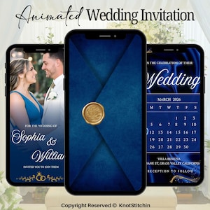 May include: Animated wedding invitation on three smartphones. The design shows a navy blue envelope with a gold wax seal, wedding photos, and a March 2026 calendar. Text includes the names Sophia & William and event details.