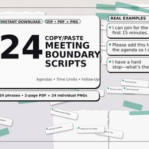 Puede incluir: Gráfico de descarga digital con el texto "24 COPY/PASTE MEETING BOUNDARY SCRIPTS". Incluye frases, un PDF de 2 páginas y 24 PNG individuales. El texto adicional incluye "REAL EXAMPLES" y frases como "I can join for the first 15 minutes."