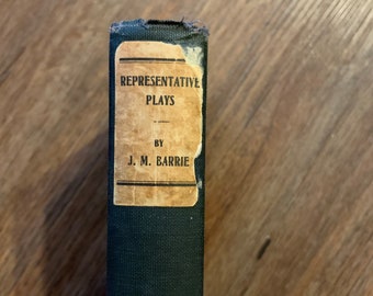Representative Plays by J M Barrie 1926 Hardcover Charles Scribner’s Sons