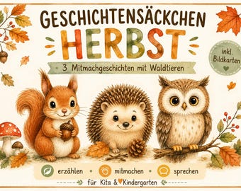 Geschichtensäckchen Herbst Kita | 3 Mitmachgeschichten mit Waldtieren | Sprachförderung Kindergarten | Morgenkreis Herbst PDF