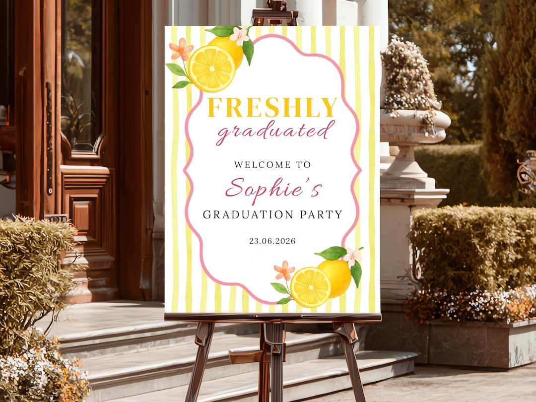 Freshly Graduated Lemon Graduation Welcome Sign Template, Pink Citrus ...