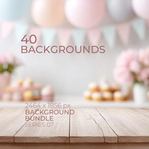 May include: A digital product listing featuring a light-colored wooden table surface in the foreground with the text 40 BACKGROUNDS and 2464 x 1856 px BACKGROUND BUNDLE SERIES 07 overlaid on a blurred festive party scene with balloons and bunting.