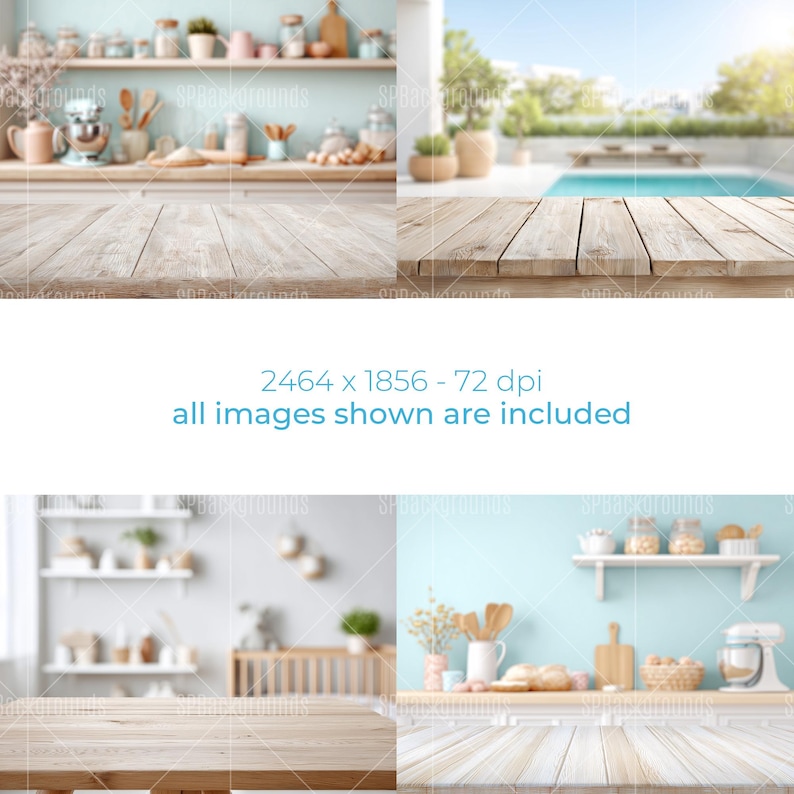 May include: Four-panel image featuring light wood tabletops in the foreground. The backgrounds include a kitchen scene with shelves, a pool area, and other kitchen setups. Text in the image reads "2464 x 1856 - 72 dpi all images shown are included."