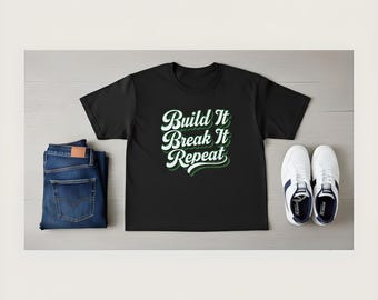 Carbon Drop • T-shirt Build It Break It Repeat