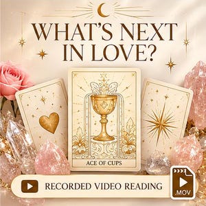 May include: Three tarot cards with gold line art on a cream background. The center card is the Ace of Cups. The left card features a gold heart, and the right card shows a star. Text reads WHAT'S NEXT IN LOVE? and RECORDED VIDEO READING.