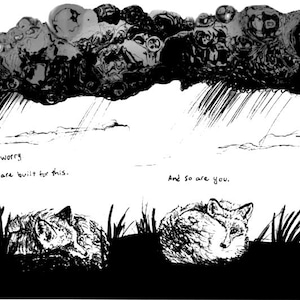 May include: Black and white illustration featuring two foxes nestled in grass under a stormy sky. The image includes the text "Don't worry, we are built for this. And so are you."