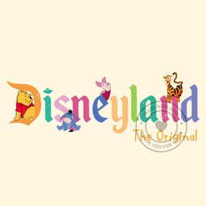 May include: A colorful Disneyland graphic featuring Winnie the Pooh, Eeyore, Piglet, and Tigger. The word "Disneyland" is written in a rainbow of colors with a vintage style. The phrase "Made with Love" and "The Original" are also included.