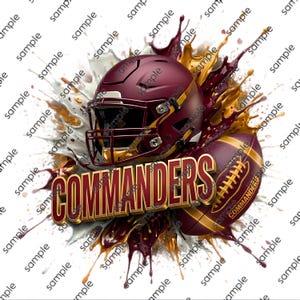May include: A burgundy and gold football helmet and a football positioned in front of a splash of burgundy and gold liquid. The word COMMANDERS is written in large, bold, three-dimensional burgundy and gold letters across the centre.