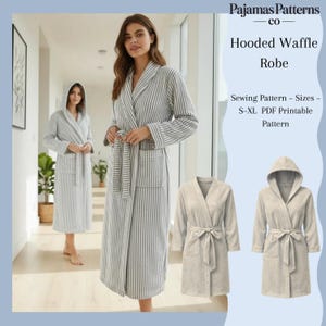 May include: A light gray and white striped hooded waffle robe with a matching belt, worn by a person. The image also shows two additional robes and the text "Hooded Waffle Robe" and "Sewing Pattern - Sizes - S-XL PDF Printable Pattern".
