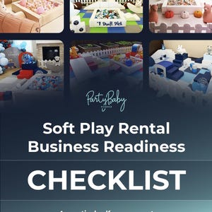 May include: A digital document titled PartyBaby Soft Play Rental Business Readiness CHECKLIST, featuring six photographic panels of indoor soft play equipment including ball pits, foam climbing blocks, white fences, and various animal-shaped toys.