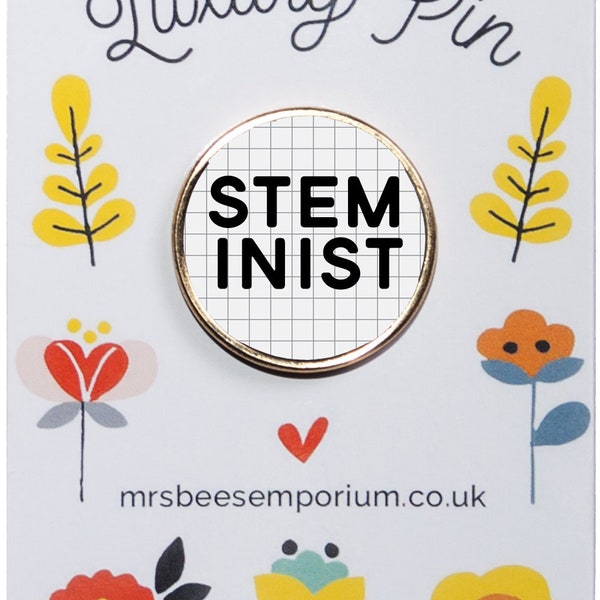 Steminist Lapel Pin | Protest Pin Badge | Stem Gift | Women In Tech