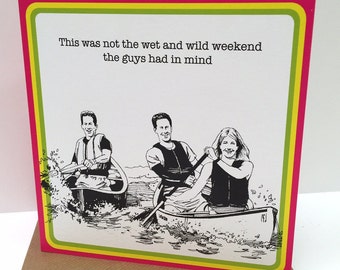 Humourous cheeky/RUDE retro canoe based GREETINGS or BIRTHDAY Card for adults