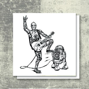 Super cool GREETINGS CARD - R2D2 and C3P0 rocking out humorous Star Wars any occasion or BIRTHDAY