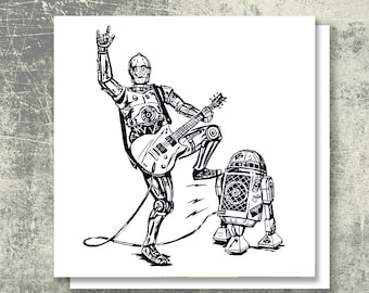 Super cool GREETINGS CARD - R2D2 and C3P0 rocking out humorous Star Wars any occasion or BIRTHDAY