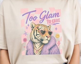 Too Glam to Care Shirt, Glam Girl Tiger Graphic Tee, Funny Aesthetic V-Neck T-Shirt, Cute Trendy Wild Cat Girl Shirt