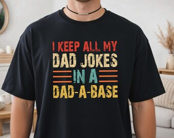 Guardo todos mis chistes de papá en una camiseta "Dad A Base", camiseta divertida para el Día del Padre, sudadera con chiste de papá nerd, camiseta gráfica para papá geek.