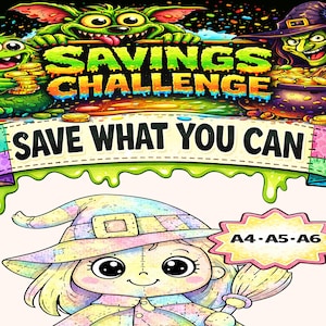 May include: Colorful illustration with the text "SAVINGS CHALLENGE" and "SAVE WHAT YOU CAN". The image features cartoon monsters, a witch, and a girl in a witch hat. The image also includes the text "A4 • A5 • A6".