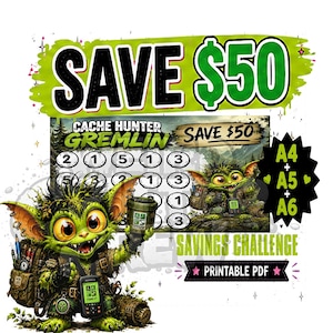 以下が含まれることがあります： 「Cache Hunter Gremlin Save $50」と書かれた印刷可能な貯金チャレンジシート。大きな目をした緑色の生き物がバックパックを背負ってカップを持っているデザインで、番号付きの円のグリッドと「A4 + A5 + A6」というテキストが含まれています。