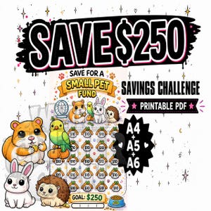 Pode incluir: Um rastreador de poupança imprimível intitulado SAVE $250 FOR A SMALL PET FUND. O design apresenta ilustrações de um hamster, coelho, pássaro e ouriço. Inclui uma grade de círculos marcados com $10, uma meta de $250 e tamanhos A4, A5 e A6.