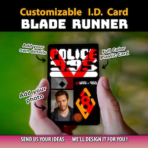 May include: Customizable Blade Runner I.D. card with the text "POLICE 995". The card features a photo and the option to add details. The text "Full Color Plastic Card" is also visible. The image includes the text "SEND US YOUR IDEAS - WE'LL DESIGN IT FOR YOU!"