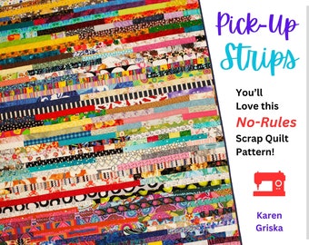 Pick-Up Strips Quilt Pattern, Easy Scrap Quilt Pattern, No Rules Quilt, Patchwork Fun,  PDF Download, Modern Quilt Pattern, Stash Buster Fun