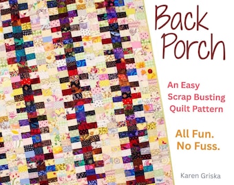 Back Porch Quilt Pattern: Easy Scrap Quilt PDF Relaxed Quilting