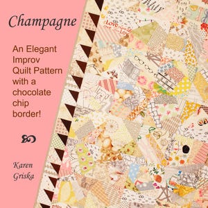 Champagne Quilt Pattern, Scrap Quilt, Modern Quilt, Improv Quilt, Patchwork, Elegant Gift, PDF, 61&quot; x 83&quot;