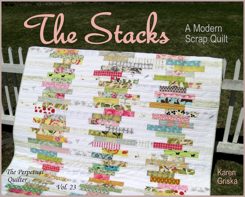 The Stacks Quilt Pattern, Modern Quilt Pattern, Scrap Quilt Pattern, Easy Quilt Pattern, PDF Quilt Pattern, Twin Bed Quilt, Garden Quilt 