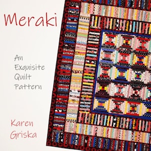 May include: A colorful quilt with a patchwork design. The quilt features a variety of fabrics in red, blue, black, and white. The text "Meraki" and "An Exquisite Quilt Pattern" are displayed on the left side, with the name "Karen Griska" below.