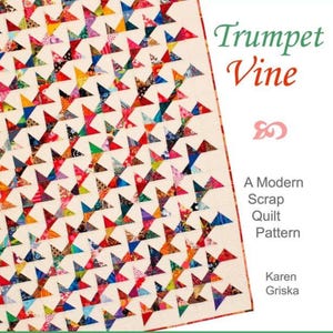 Trumpet Vine Quilt Pattern, Modern Quilt, Scrap Quilt, Patchwork, Lap Quilt, Instant Download, 47&quot; x 54&quot;