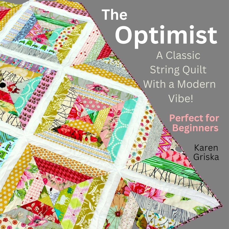 May include: A colorful quilt with a modern design, featuring a patchwork of various patterned fabrics in shades of red, pink, green, and yellow. The quilt is titled "The Optimist" and is described as a classic string quilt perfect for beginners.