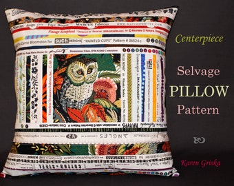 Centerpiece Selvage Pillow Pattern, Quilt Fabric Upcycling Art, DIY Project, Home Decor, 16" x 16", Digital PDF, Start Creating Now!