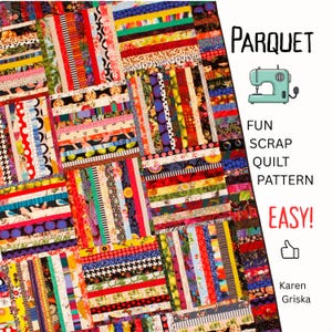 May include: A colorful quilt made from fabric scraps, featuring a patchwork design with various patterns and colors. The image includes text that reads "PARQUET FUN SCRAP QUILT PATTERN EASY!" and a sewing machine illustration.