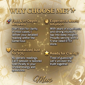 May include: A golden-toned graphic with text that reads "WHY CHOOSE ME?" and highlights the benefits of personalized readings. The image includes phrases like "Fast & In-Depth Answers" and "Experience Meets Intuition."