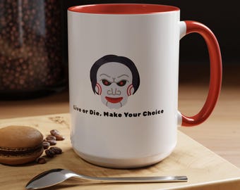 Creepy JigSaw Puppet Face Live or Die Coffee Mug | Accent Mug 11oz 15oz