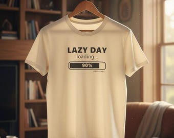 Lazy Day Loading Graphic Tee – Casual Comfort Shirt