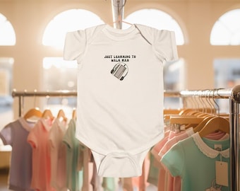 Just Learning to Walk Man Baby bodysuit | Infant Bodysuit