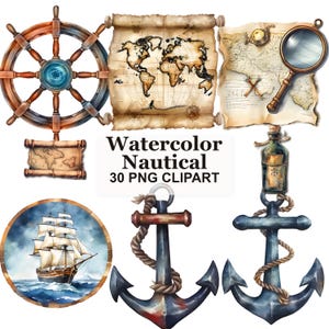 May include: A collection of watercolor nautical clipart featuring a wooden ship wheel, a world map scroll, a magnifying glass over a map, a sailing ship on water, and two anchors wrapped in rope. The text reads Watercolor Nautical 30 PNG CLIPART.