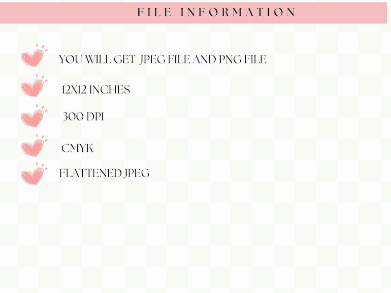Puede incluir: Gr&aacute;fico de informaci&oacute;n de archivo digital con un encabezado rosa que dice "FILE INFORMATION". El texto incluye "YOU WILL GET JPEG FILE AND PNG FILE", "12x12 pulgadas (30,48 cm)", "300 DPI", "CMYK" y "FLATTENED JPEG".