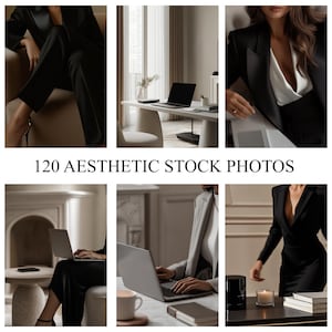 May include: A collection of aesthetic stock photos featuring business attire and office settings. The images showcase black blazers, dresses, and laptops on desks. The text "120 AESTHETIC STOCK PHOTOS" is displayed in the center of the image.