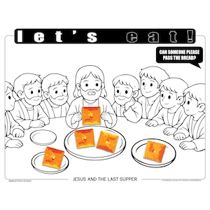 May include: A black and white illustration of Jesus and his disciples at the Last Supper, with the text "let's eat!" at the top. A speech bubble reads "CAN SOMEONE PLEASE PASS THE BREAD?" Crackers are on plates. The text "JESUS AND THE LAST SUPPER" is at the bottom.