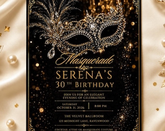 Könnte beinhalten: Eine schwarz-goldene Einladungskarte mit einer dekorativen Maskenball-Maske mit Federn und Strasssteinen. Der Text lautet: Masquerade, Serena's 30th Birthday, Join us for an elegant evening of celebration, Saturday October 31, 2026, 8:00 PM, The Velvet Ballroom, 123 Midnight Lane, Ravenwood, Cocktail attire or masquerade costume, RSVP by October 10.