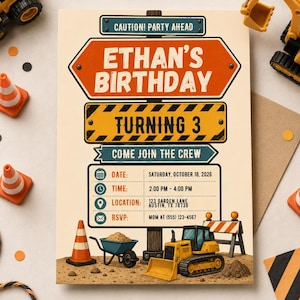 May include: A construction-themed birthday invitation card featuring orange and yellow road signs with the text ETHAN'S BIRTHDAY TURNING 3, COME JOIN THE CREW, and event details for Saturday, October 18, 2026, at 2:00 PM at 123 Garden Lane, Austin, TX.