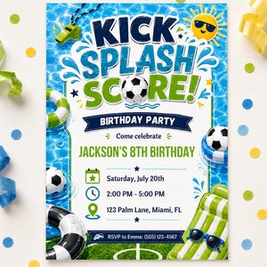 May include: A rectangular birthday party invitation featuring a blue swimming pool background, soccer balls, a green whistle, a yellow sun with sunglasses, and a green and white striped pool float. Text reads KICK SPLASH SCORE! JACKSON'S 8TH BIRTHDAY.